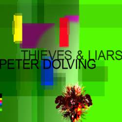 Peter Dolving : Thieves & Liars